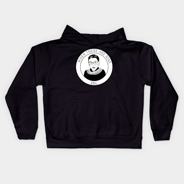 RBG Ginsberg Quote When There Are Nine Feminism Sticker Kids Hoodie by IndigoLark